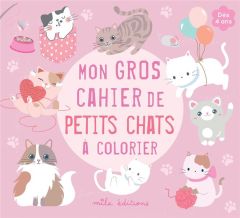 Mon gros cahier de petits chats à colorier - COLLECTIF