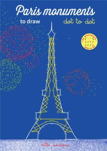 Paris monuments to draw dot to dot. 22 monuments easy to do! - MILLARD FANNY