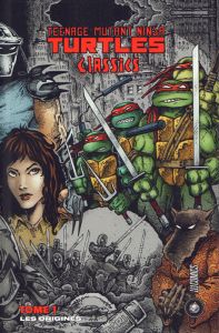 Teenage Mutant Ninja Turtles Classics Tome 1 : Les origines - Eastman - Laird