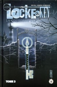 Locke & Key Tome 3 : La Couronne des ombres - Hill Joe - Rodriguez Gabriel - Fotos Jay - Le Dain