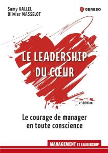 Le leadership du coeur - Kallel Samy, Masselot Olivier