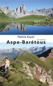 Aspe-Barétous. 48 topos - Espel Patrick
