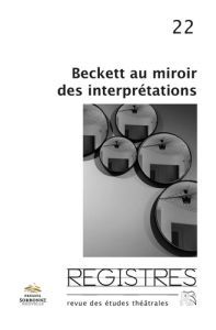 Registres N° 22 : Beckett au miroir des interprétations - Protin Matthieu