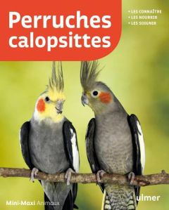 Perruches calopsittes - Kolar Kurt - Kuhn Regina - Lelong Caroline