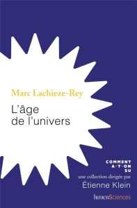 L'âge de l'univers - Lachièze-Rey Marc