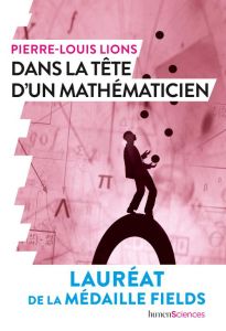 Dans la tête d'un mathématicien - Lions Pierre-Louis - Raisse Thibault