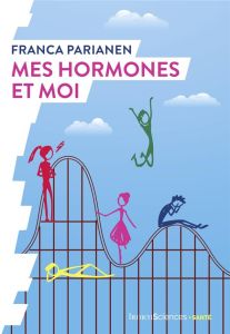 Mes hormones et moi - Parianen Franca - Habert Clara