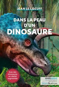 Dans la peau d'un dinosaure - Le Loeuff Jean - Caillard Arthur