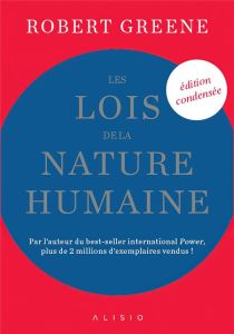 Les lois de la nature humaine (édition condensée) - Greene Robert - Capilla Cécile - Lafarge Danielle