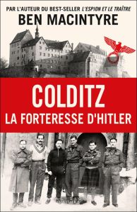 Colditz. La forteresse d'Hitler - MacIntyre Ben - Robert Richard