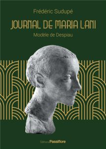 Journal de Maria Lani. Modèle de Despiau - Sudupé Frédéric