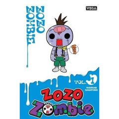 Zozo Zombie Tome 1 - Nagatoshi Yasunari - Kakiichi Yuki - B. Nathalie