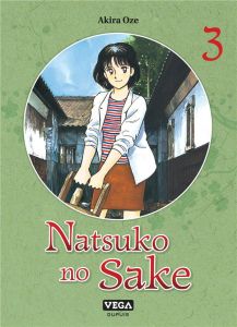 Natsuko no sake Tome 3 - Oze Akira - Fujimoto Satoko
