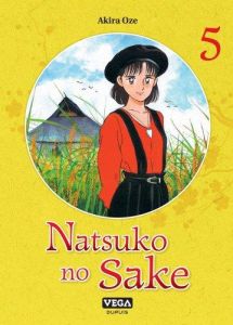 Natsuko no sake Tome 5 - Oze Akira