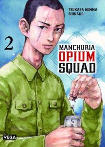 Manchuria Opium Squad Tome 2 - Monma Tsukasa