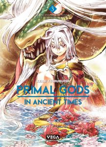 Primal Gods in Ancient Times Tome 3 - Tsurubuchi Kenji - Grevet Odilon