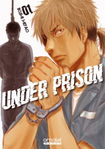 Under Prison Tome 1 - Miyao Ikumi