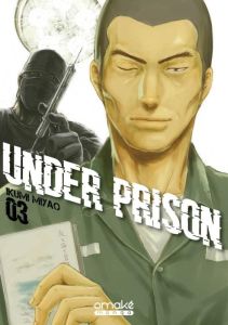 Under Prison Tome 3 - Miyao Ikumi - Malet Frédéric