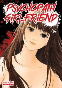 Psychopath Girlfriend Tome 4 - Kfumi - Sakurai Tatsuya