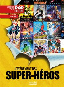 L'avènement des super-héros 1939-1999. Les plus belles affiches ciné de super-héros - Prate John