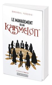 Le management selon Kaamelott - Fossois Gwendal