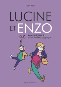Lucine et Enzo ou le parcours d'un enfant atypique - CLIT EMMA