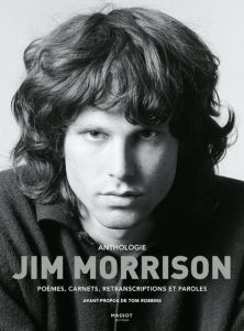 Jim Morrison. Anthologie - Morrison Jim - Delporte Carole - Robbins Tom - Lis