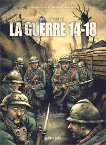 Une histoire de la guerre 14-18 - Monier Julien - Chabaud Frédéric