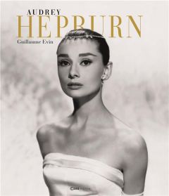 Audrey Hepburn - Evin Guillaume