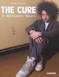 The Cure. In Between Years - Rapilly Frédérick