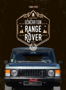 Génération Range Rover - Riaud Thomas
