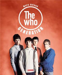The Who. Generation - Dufaud Marc