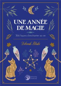 Une année de magie. 366 façons d'enchanter sa vie - Blake Deborah - Melonnière Zoé - Landi Emmà