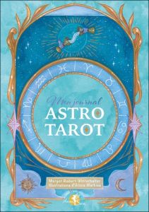 Mon journal astro-tarot - Robert-Winterhalter Margot - Mathieu Alicia