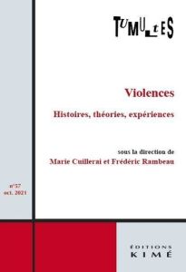 Tumultes n°57. Violences. Histoires, théories, expériences - Cuillerai Marie - Rambeau Frédéric