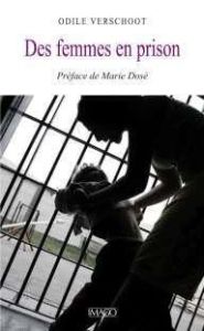 Des femmes en prison - Verschoot Odile - Dosé Marie