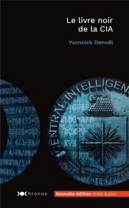 Le livre noir de la CIA. Edition actualisée - Denoël Yvonnick - Thomas Gordon - Motet Laure - St
