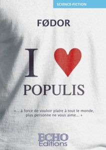 I love populis - FODOR