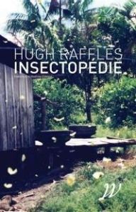 Insectopédie - Raffles Hugh - Dumont Matthieu - Blanchard Lucie