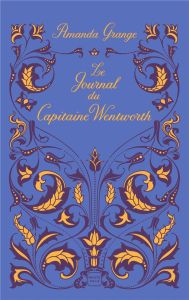 Le Journal du Capitaine Wentworth - Grange Amanda - austen