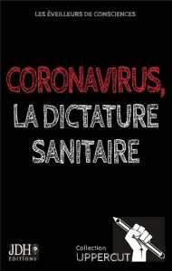Coronavirus, la dictature sanitaire - Laurent-Rouault Yoann - Maufinet Alain - Lambert K