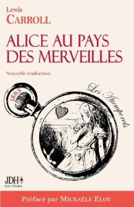 Alice au pays des merveilles - Carroll Lewis - Vacherie Clémentine - Eloy Mickaël