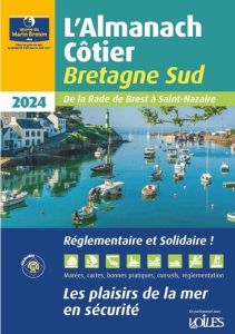 Almanach côtier Bretagne Sud. Edition 2024 - L'OEUVRE DU MARIN BR