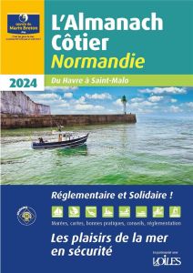 Almanach côtier Normandie. Edition 2024 - L'OEUVRE DU MARIN BR