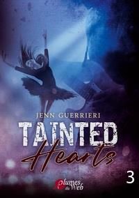Tainted Hearts Tome 3 - Guerrieri Jenn