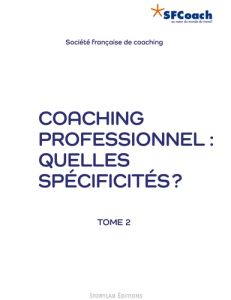 Coaching professionnel : quelles spécificités ? - SOCIETE FRANCAISE DE