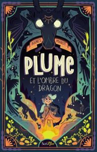 Plume et l'ombre du dragon - Marot Agnès - Deregnaucourt Céline