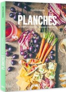 Planches. 50 compositions gourmandes à partager - Feller Thomas - Saadi Sandrine