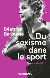 Du sexisme dans le sport - Barbusse Béatrice