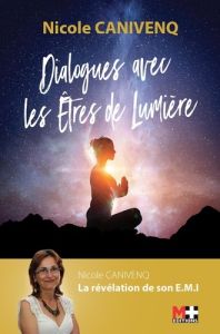 Dialogues avec les êtres de lumière - Canivenq Nicole